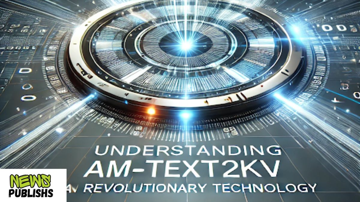 Understanding am-text2kv A Revolutionary Technology